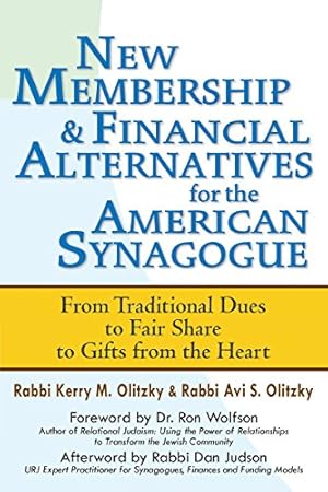 Image du vendeur pour New Membership & Financial Alternatives for the American Synagogue: From Traditional Dues to Fair Share to Gifts from the Heart mis en vente par ZBK Books