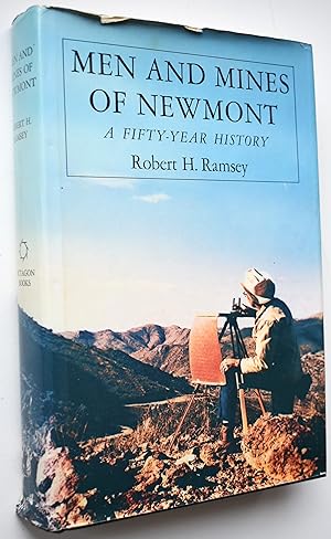 Seller image for MEN AND MINES OF NEWMONT A Fifty-Year History for sale by Dodman Books