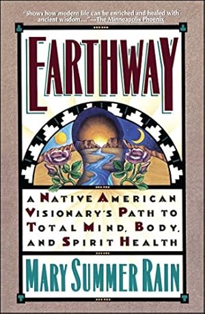 Seller image for Earthway: A Native American Visionary's Path to Total Mind, Body, and Spirit Health (Religion and Spirituality) for sale by ZBK Books