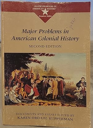 Imagen del vendedor de Major Problems in American Colonial History Documents and Essays (Major Problems in American History Series) a la venta por Mountain Gull Trading Company