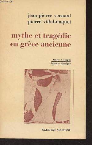 Seller image for Mythe et tragdie en Grce ancienne - "Textes  l'appui/Histoire classique" for sale by Le-Livre