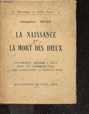 Bild des Verkufers fr La naissance et la mort des dieux - La bibliotheque du libre penseur N19 - conference donne a lille avec la contradiction de mm l'abb catry et le pasteur nicq zum Verkauf von Le-Livre