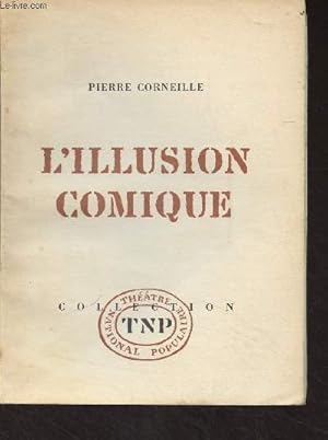 Seller image for L'illusion comique - Collection "Thtre National Populaire" for sale by Le-Livre