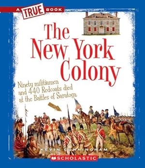Bild des Verkufers fr The New York Colony (A True Book: The Thirteen Colonies) (A True Book (Relaunch)) zum Verkauf von ZBK Books