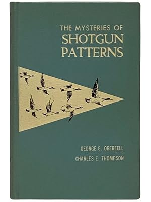Seller image for The Mysteries of Shotgun Patterns for sale by Yesterday's Muse, ABAA, ILAB, IOBA