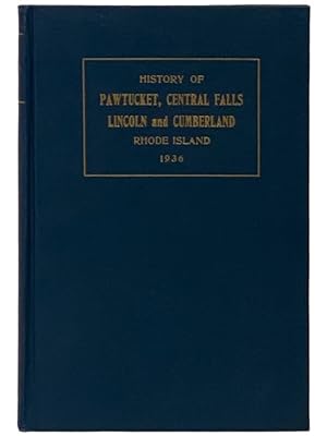 Seller image for The Lower Blackstone River Valley: The Story of Pawtucket, Central Falls, Lincoln, and Cumberland, Rhode Island - An Historical Narrative for sale by Yesterday's Muse, ABAA, ILAB, IOBA