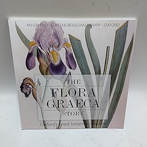 Seller image for The Flora Graeca Story: Oxford's Finest Botanical Treasure for sale by Cambridge Rare Books