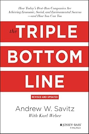 Immagine del venditore per The Triple Bottom Line: How Today's Best-Run Companies Are Achieving Economic, Social and Environmental Success - and How You Can Too venduto da ZBK Books