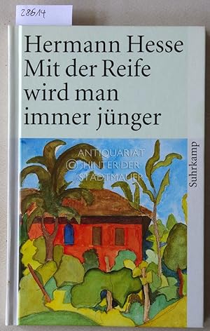 Image du vendeur pour Mit der Reife wird man immer jnger. Hrsg. v. Volker Michels. mis en vente par Antiquariat hinter der Stadtmauer