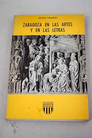 Bild des Verkufers fr Zaragoza en las artes y en las letras zum Verkauf von Alcan Libros