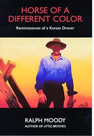 Seller image for Horse of a Different Color: Reminiscences of a Kansas Drover for sale by -OnTimeBooks-