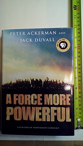 Bild des Verkufers fr A Force More Powerful: A Century of Nonviolent Conflict zum Verkauf von ZBK Books