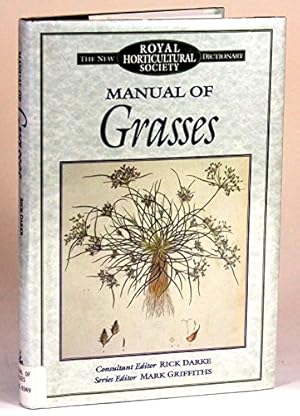 Imagen del vendedor de Manual of Grasses (The New Royal Horticultural Society Dictionary) a la venta por ZBK Books