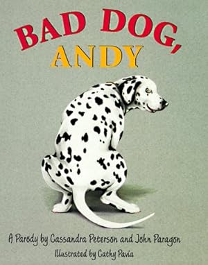 Imagen del vendedor de Bad Dog, Andy: A Parody a la venta por ZBK Books