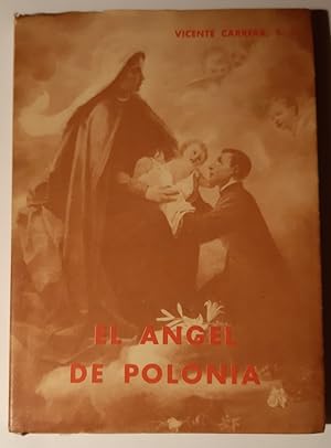 Seller image for EL ANGEL DE POLONIA Breve diseo de la vida de San Estanislao Kotska for sale by Librera Pramo