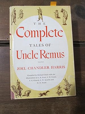 Imagen del vendedor de The Complete Tales of Uncle Remus a la venta por Stillwaters Environmental Ctr of the Great Peninsula Conservancy