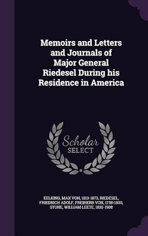 Imagen del vendedor de Memoirs and Letters and Journals of Major General Riedesel During his Residence in America a la venta por moluna