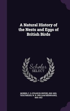 Bild des Verkufers fr A Natural History of the Nests and Eggs of British Birds zum Verkauf von moluna
