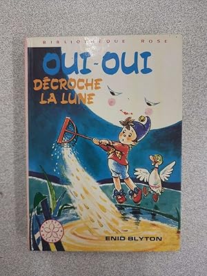 Image du vendeur pour Oui-oui dcroche la lune mis en vente par Dmons et Merveilles