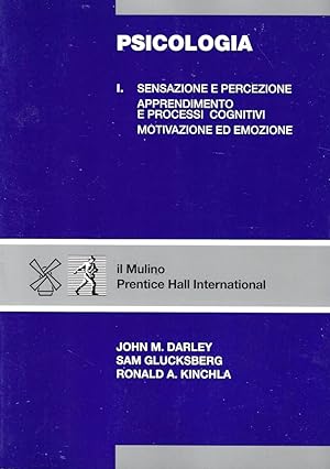 Seller image for Sensazione e percezione. Apprendimento e processi cognitivi. Motivazione ed emozione. (Psicologia - Vol. 1) for sale by Messinissa libri