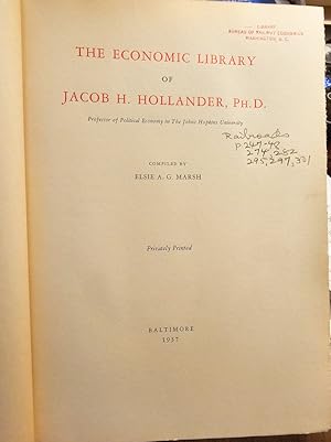 THE ECONOMIC LIBRARY OF JACOB H. HOLLANDER, PH.D