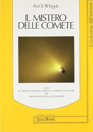 Immagine del venditore per Il mistero delle comete con Le missioni spaziali verso la Cometa di Halley venduto da Di Mano in Mano Soc. Coop