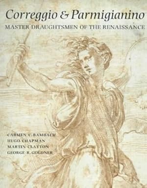 Seller image for CORREGGIO AND PARMIGIANINO MASTER DRAUGHTSMEN OF THE RENAISSANCE /ANGLAIS for sale by ZBK Books