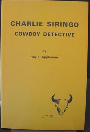 Bild des Verkufers fr Charlie Siringo Cowboy Detective zum Verkauf von K & B Books