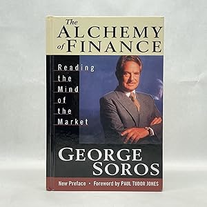 THE ALCHEMY OF FINANCE: READING THE MIND OF THE MARKET