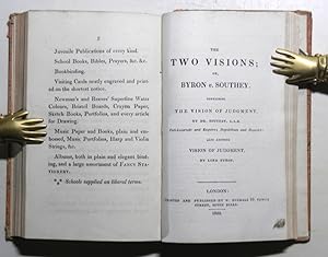 The two Visions; or, Byron v. Southey. Containing The Vision of Judgment by Southey; also another...