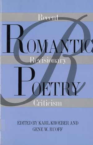 Image du vendeur pour Romantic Poetry : Recent Revisionary Criticism mis en vente par GreatBookPrices