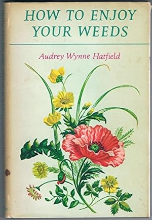 Seller image for How to Enjoy Your Weeds for sale by WeBuyBooks