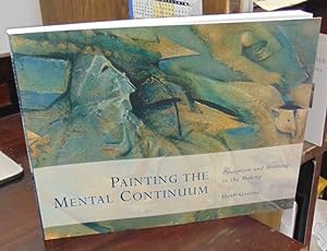 Immagine del venditore per Painting the Mental Continuum: Perception and Meaning in the Making venduto da Atlantic Bookshop
