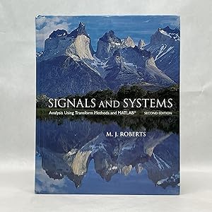 SIGNALS AND SYSTEMS: ANALYSIS USING TRANSFORM METHODS & MATLAB