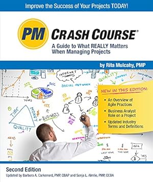 Image du vendeur pour PM Crash Course, 2nd Edition: A Guide to What Really Matters When Managing Projects mis en vente par ZBK Books