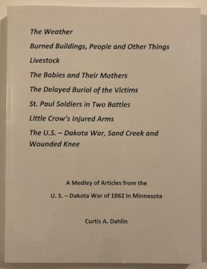 Bild des Verkufers fr A MEDLEY OF ARTICLES FROM THE U.S.-DAKOTA WAR OF 1862 IN MINNESOTA zum Verkauf von BUCKINGHAM BOOKS, ABAA, ILAB, IOBA