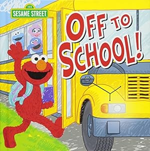 Image du vendeur pour Off to School!: A Sweet Back to School Adventure with Elmo and Anxiety Relief Book for Toddlers & Kids for First Day Jitters (Sesame Street Scribbles) mis en vente par ZBK Books