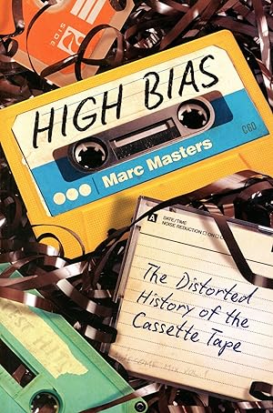 Bild des Verkufers fr High Bias: The Distorted History of the Cassette Tape zum Verkauf von Bagatelle Books, IOBA