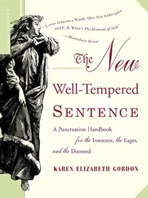 Seller image for The New Well-Tempered Sentence: A Punctuation Handbook for the Innocent, the Eager, and the Doomed for sale by ZBK Books