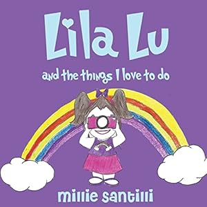 Imagen del vendedor de Lila Lu: And the Things I Love to Do a la venta por ZBK Books