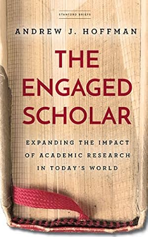 Seller image for The Engaged Scholar: Expanding the Impact of Academic Research in Today  s World for sale by ZBK Books