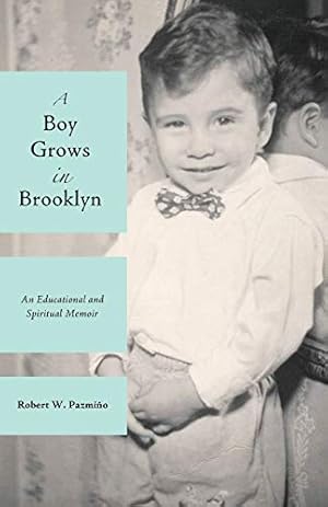 Imagen del vendedor de A Boy Grows in Brooklyn: An Educational and Spiritual Memoir a la venta por ZBK Books