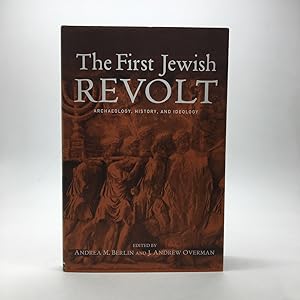 Bild des Verkufers fr THE FIRST JEWISH REVOLT: ARCHAEOLOGY, HISTORY AND IDEOLOGY. zum Verkauf von Any Amount of Books