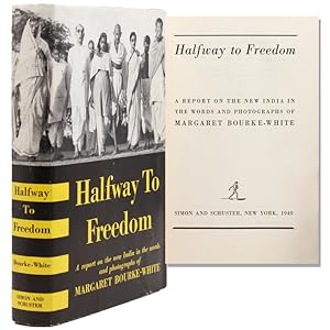 Halfway to Freedom. A Report on the New India in the Words and Photographs of .