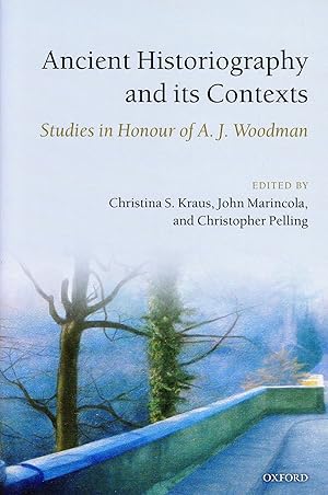 Seller image for Ancient Historiography and its Contexts: Studies in Honour of A.J. Woodman for sale by Bagatelle Books, IOBA