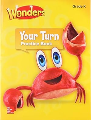 Seller image for Wonders, Your Turn Practice Book, Grade K (ELEMENTARY CORE READING) for sale by ZBK Books