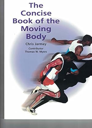 Immagine del venditore per The Concise Book of the Moving Body venduto da ZBK Books