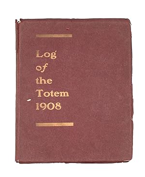Seller image for Log of the Totem. 1908 . [1916] for sale by James Cummins Bookseller, ABAA