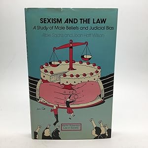 Imagen del vendedor de SEXISM AND THE LAW: A STUDY OF MALE BELIEFS AND LEGAL BIAS IN BRITAIN AND THE UNITED STATES. a la venta por Any Amount of Books