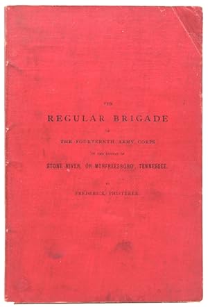 The Regular Brigade of the Fourteenth Army Corps, the Army of the Cumberland, in the Battle of St...